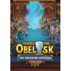 Across the Obelisk: The Obsidian Uprising PC - DLC [Steam  Регион None]
