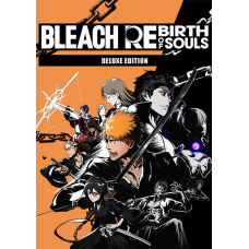 BLEACH Rebirth of Souls Deluxe Edition Xbox Series X|S Europe & UK [Xbox Series X/S Глобальный]