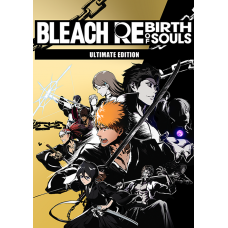 BLEACH Rebirth of Souls Ultimate Edition Xbox Series X|S Europe & UK [Xbox Series X/S Глобальный]