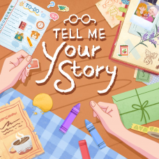 Tell Me Your Story