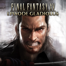 FINAL FANTASY XV: ЭПИЗОД «ГЛАДИОЛУС»
